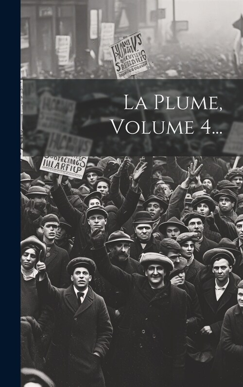 La Plume, Volume 4... (Hardcover)