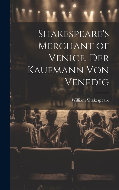 Shakespeares Merchant of Venice. Der Kaufmann von Venedig (Hardcover)