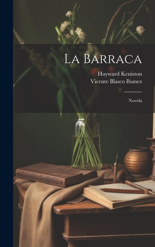 La Barraca: Novela (Hardcover)