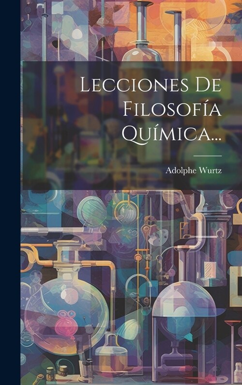 Lecciones De Filosof? Qu?ica... (Hardcover)