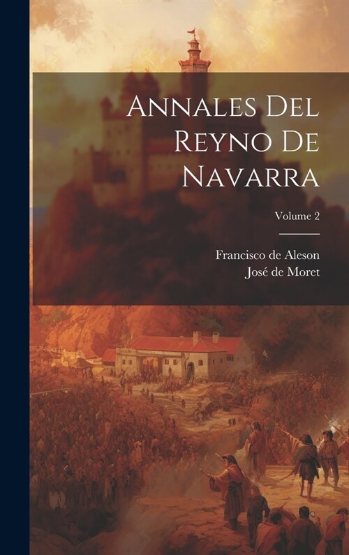 Annales Del Reyno De Navarra; Volume 2 (Hardcover)