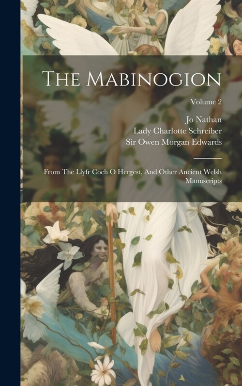 The Mabinogion: From The Llyfr Coch O Hergest, And Other Ancient Welsh Manuscripts; Volume 2 (Hardcover)
