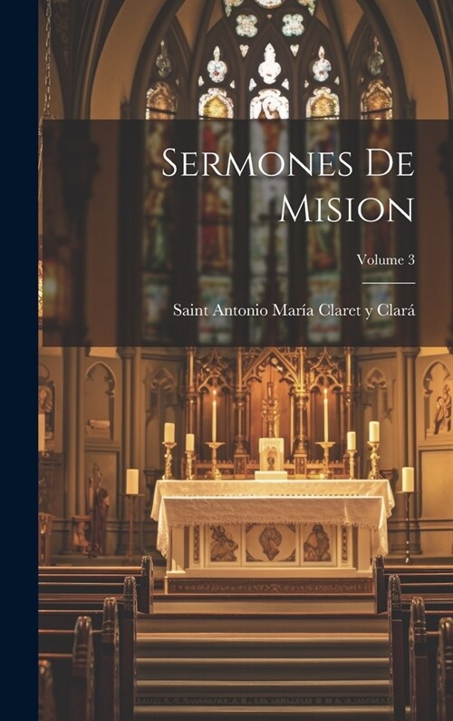 Sermones De Mision; Volume 3 (Hardcover)