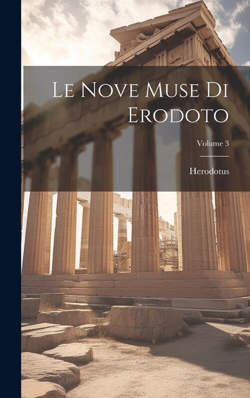 Le Nove Muse Di Erodoto; Volume 3 (Hardcover)