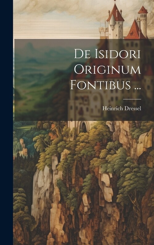 De Isidori Originum Fontibus ... (Hardcover)