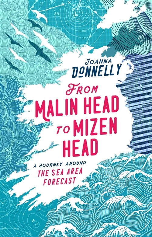 From Malin Head to Mizen Head: A Journey Around the Sea Area Forecast (Hardcover)