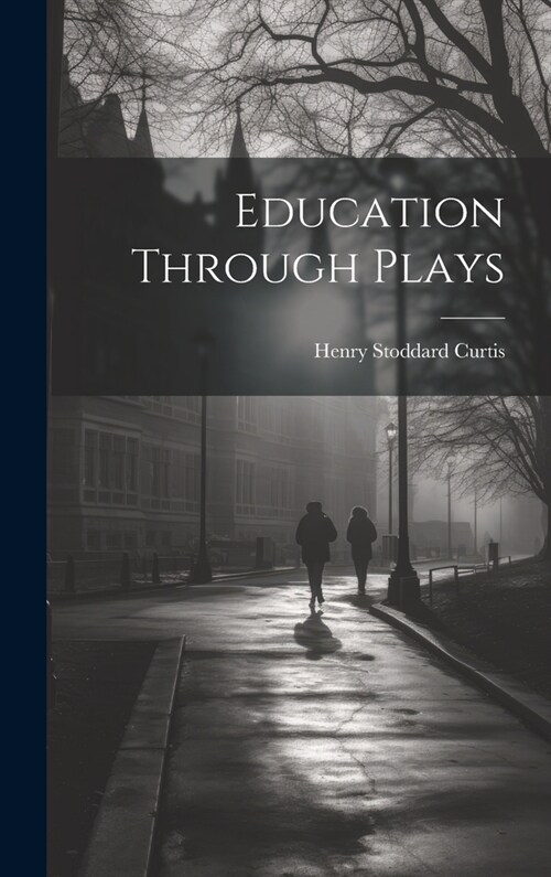 Education Through Plays (Hardcover)