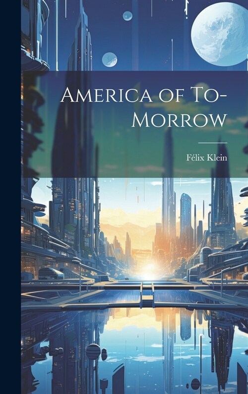 America of To-morrow (Hardcover)