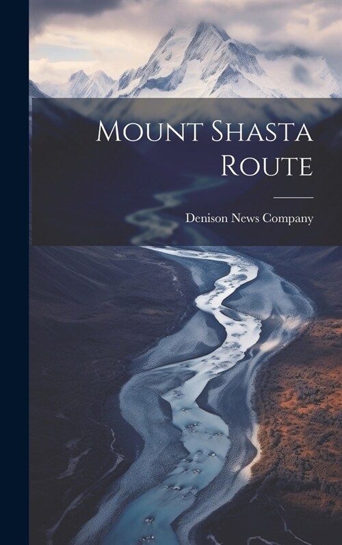 Mount Shasta Route (Hardcover)