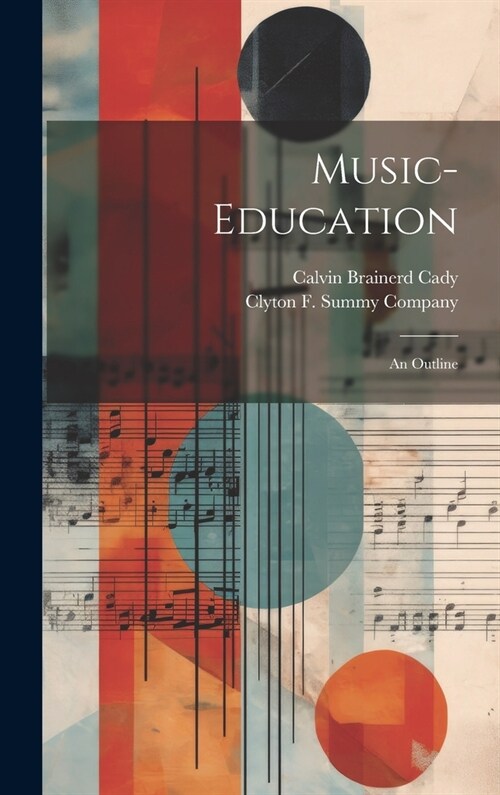 Music-Education: An Outline (Hardcover)