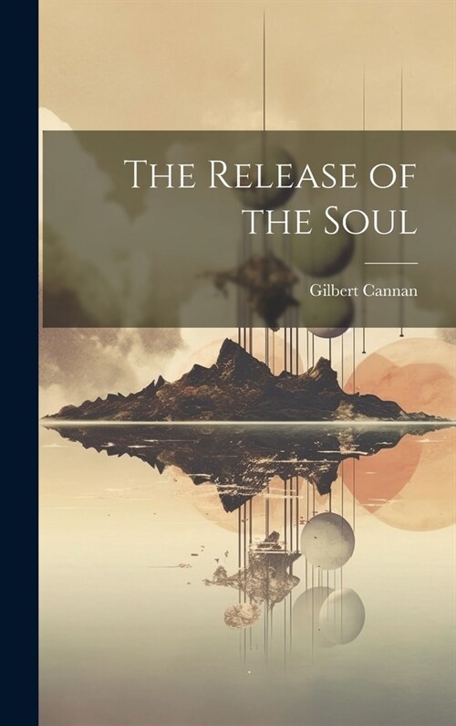 The Release of the Soul (Hardcover)