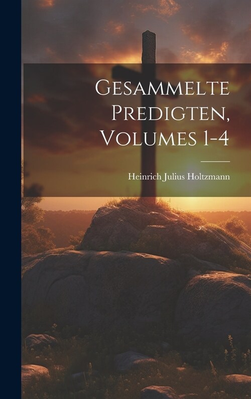 Gesammelte Predigten, Volumes 1-4 (Hardcover)