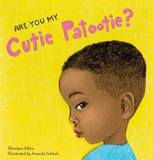 Are You My Cutie Patootie? (Board Books)