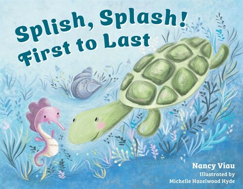 Splish, Splash! First to Last (Hardcover)