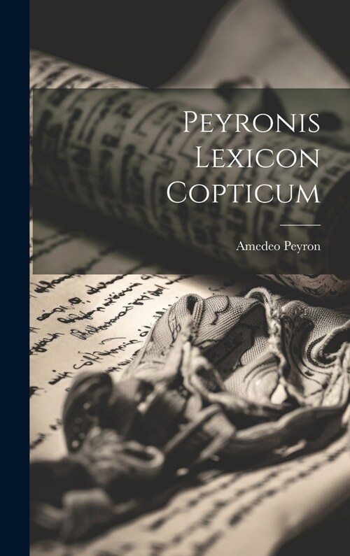 Peyronis Lexicon Copticum (Hardcover)