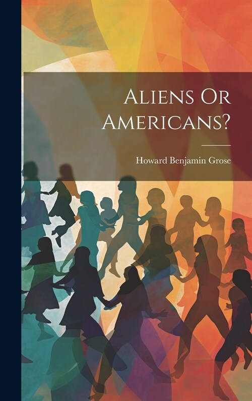 Aliens Or Americans? (Hardcover)