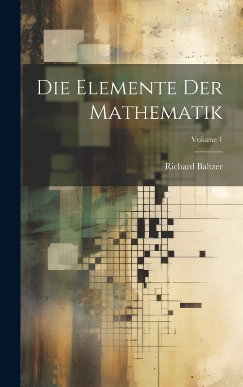 Die Elemente Der Mathematik; Volume 1 (Hardcover)