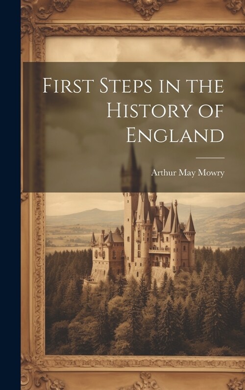 First Steps in the History of England (Hardcover)