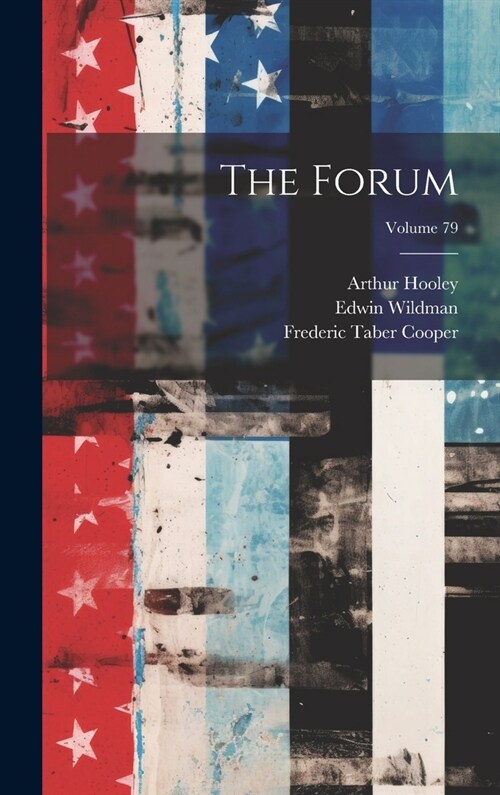 The Forum; Volume 79 (Hardcover)