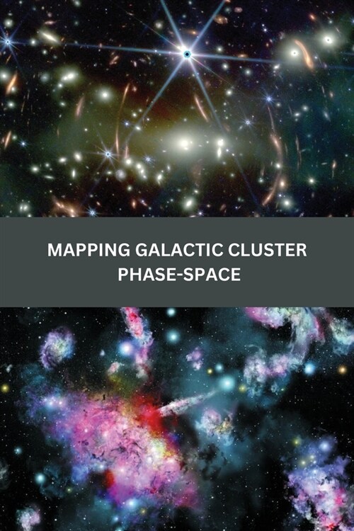 Mapping Galactic Cluster Phase-Space (Paperback)