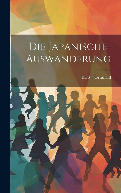 Die Japanische-auswanderung (Hardcover)