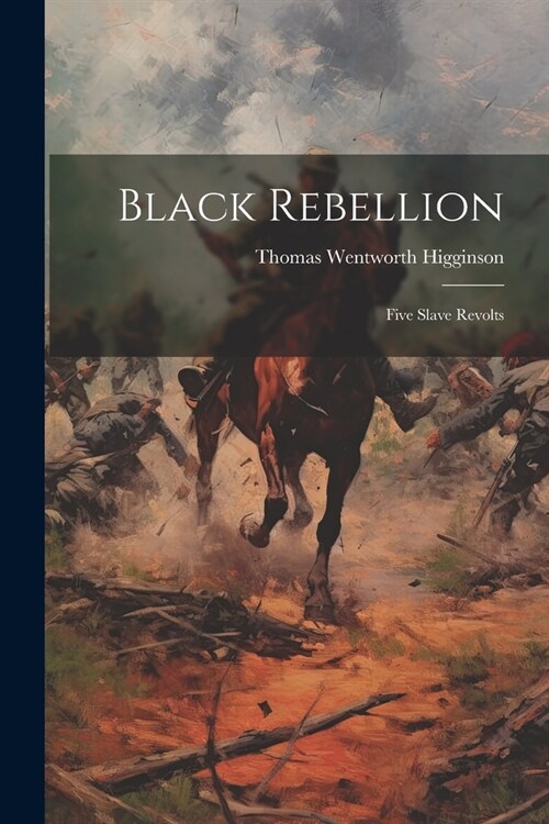Black Rebellion: Five Slave Revolts (Paperback)
