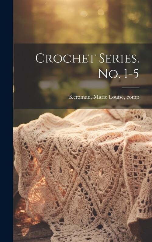 Crochet Series. No. 1-5 (Hardcover)