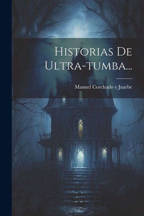 Historias De Ultra-tumba... (Paperback)