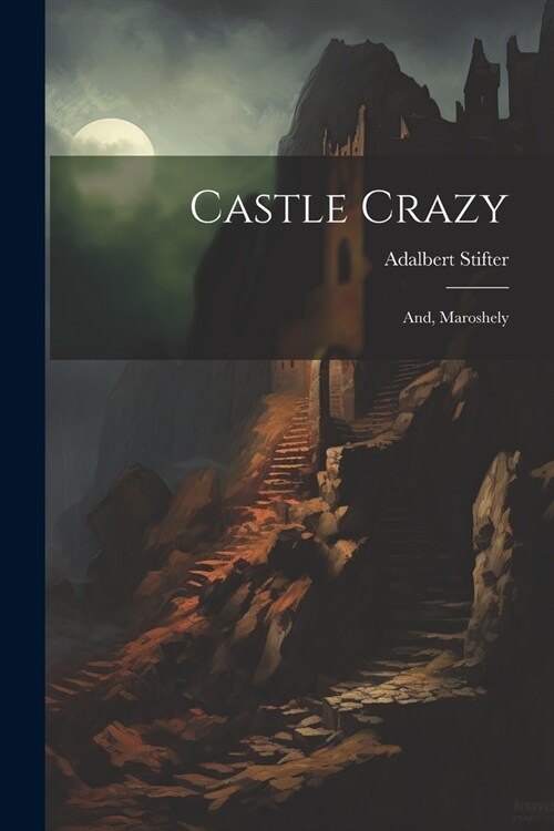 Castle Crazy; And, Maroshely (Paperback)
