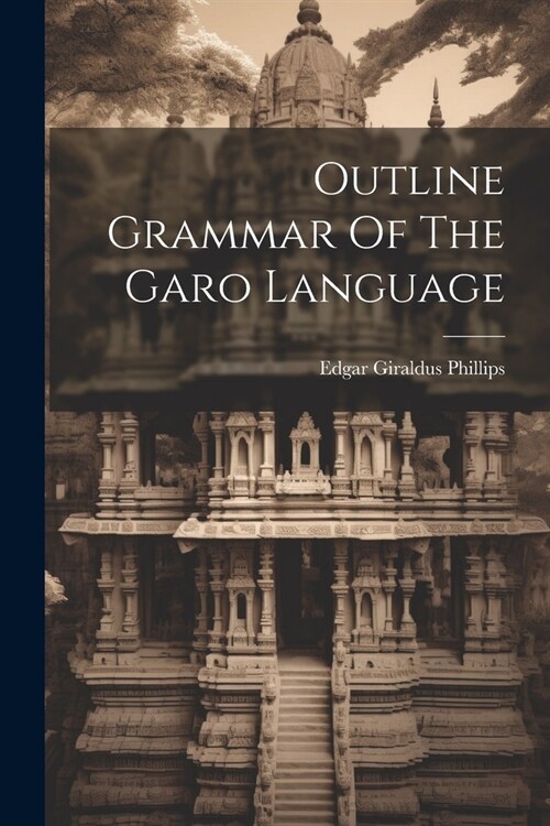 Outline Grammar Of The Garo Language (Paperback)