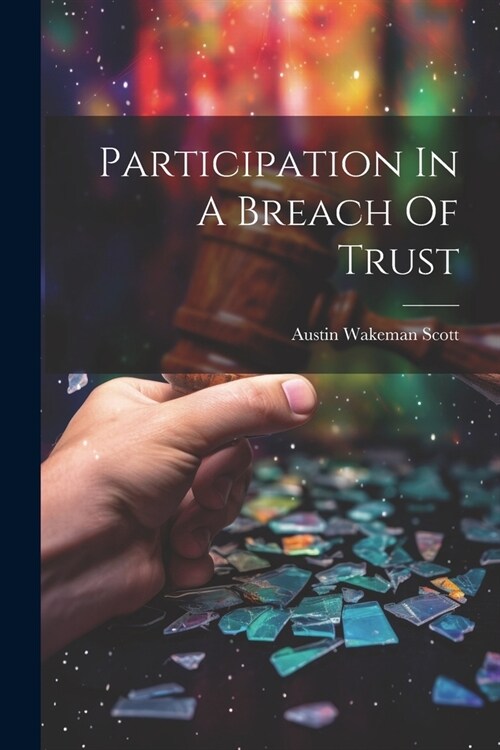 Participation In A Breach Of Trust (Paperback)