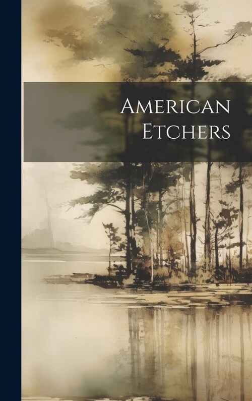 American Etchers (Hardcover)