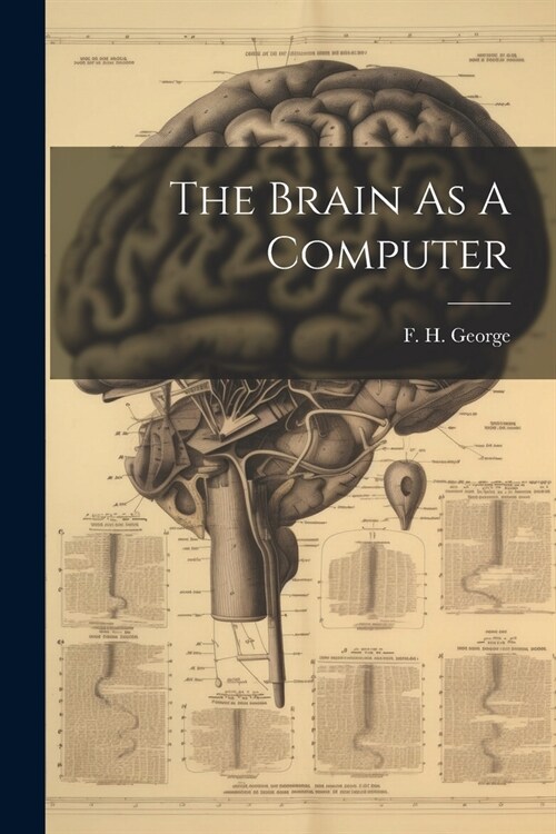 The Brain As A Computer (Paperback)