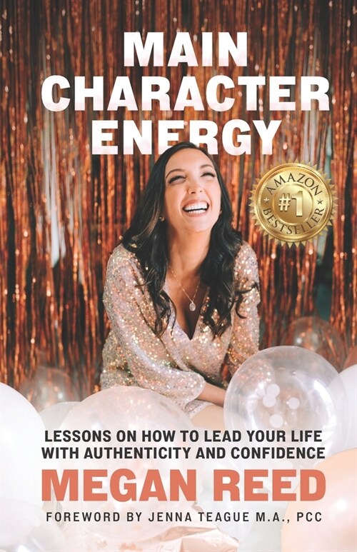 Main Character Energy: Lessons on How to Lead Your Life with Authenticity and Confidence (Paperback)