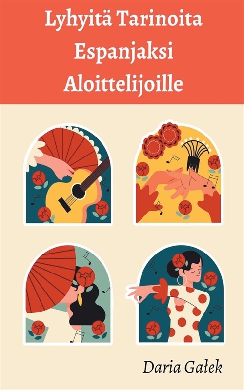 Lyhyit?Tarinoita Espanjaksi Aloittelijoille (Paperback)