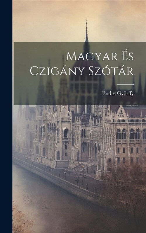 Magyar ? Czig?y Sz?? (Hardcover)
