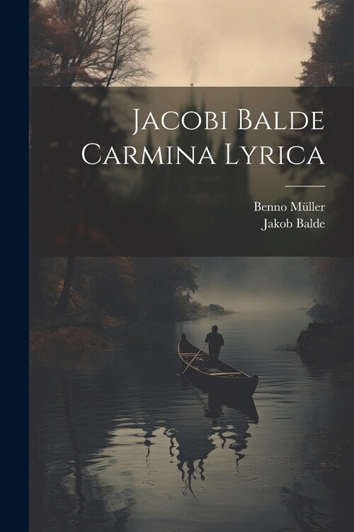 Jacobi Balde Carmina Lyrica (Paperback)