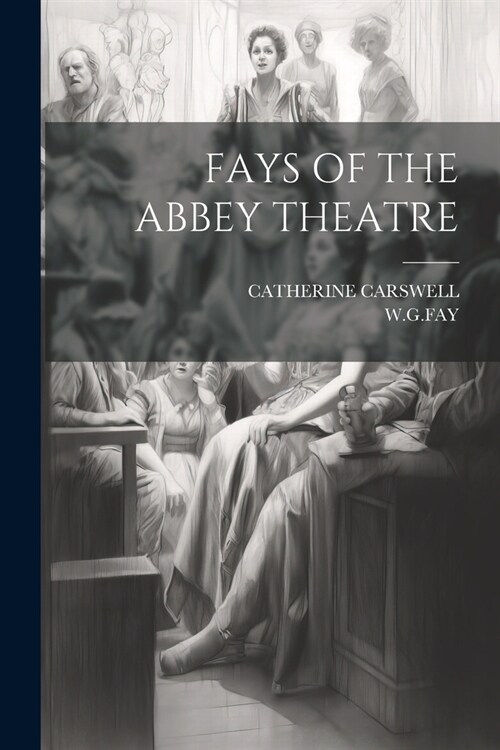 Fays of the Abbey Theatre (Paperback)