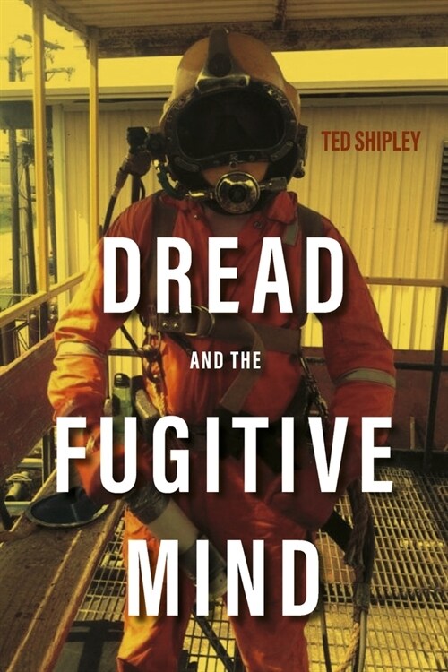 Dread and the Fugitive Mind (Paperback)
