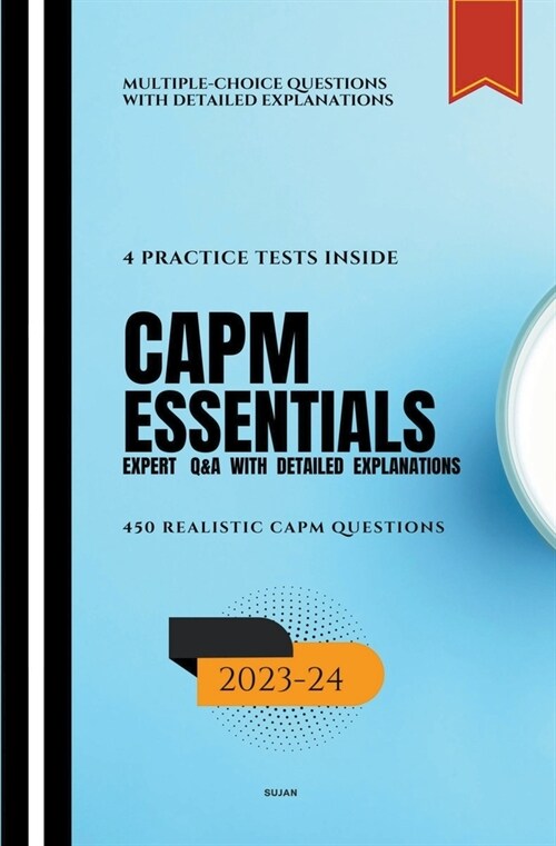 CAPM Essentials: Expert Q&A with Detailed Explanations (Paperback)