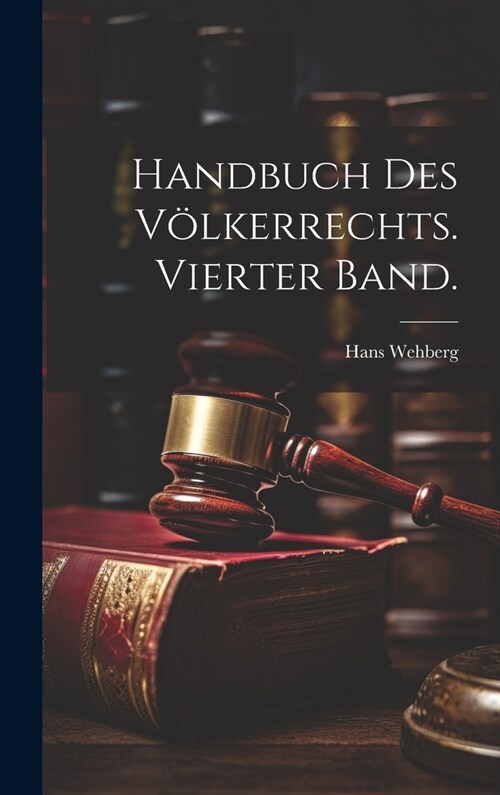 Handbuch des V?kerrechts. Vierter Band. (Hardcover)