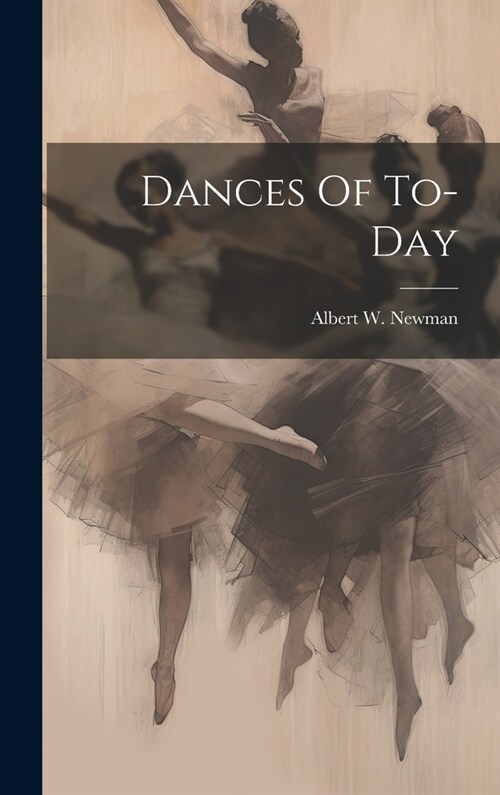 Dances Of To-day (Hardcover)