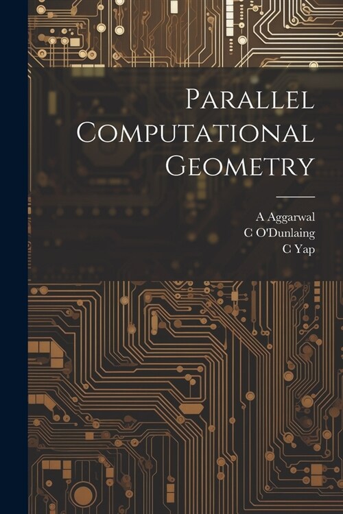 Parallel Computational Geometry (Paperback)