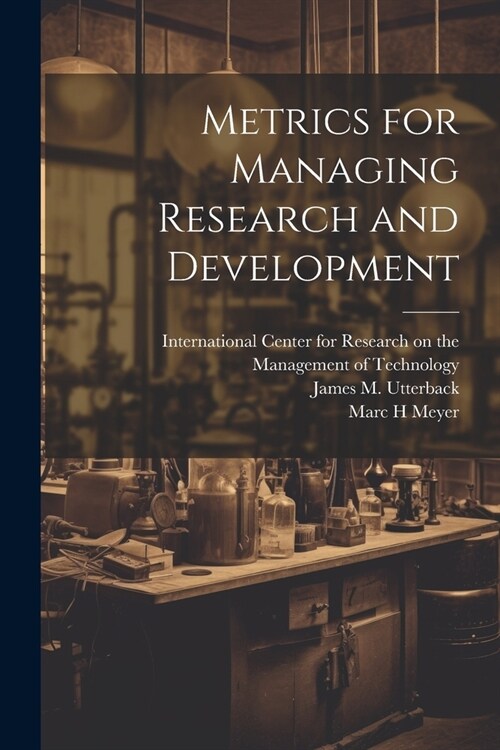 Metrics for Managing Research and Development (Paperback)