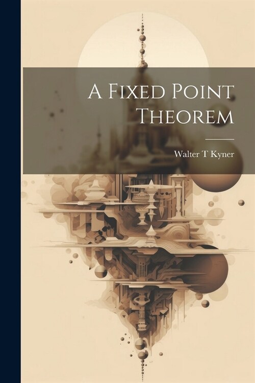 A Fixed Point Theorem (Paperback)