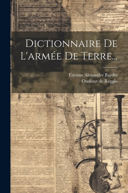 Dictionnaire De Larm? De Terre... (Paperback)