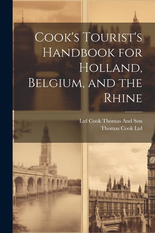 Cooks Tourists Handbook for Holland, Belgium, and the Rhine (Paperback)