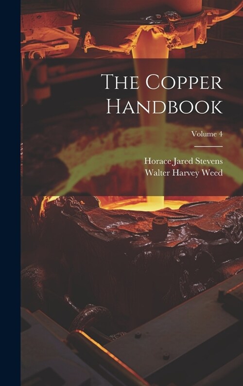 The Copper Handbook; Volume 4 (Hardcover)