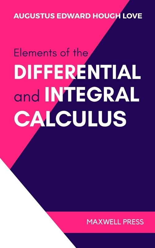 Elements of the Differential and Integral Calculus (Paperback)