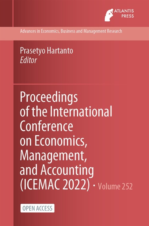 Proceedings of the International Conference on Economics, Management, and Accounting (ICEMAC 2022) (Paperback)